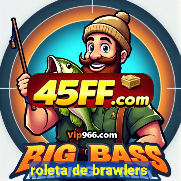roleta de brawlers